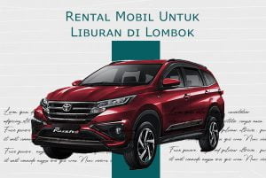 Rental Mobil Untuk Liburan di Lombok