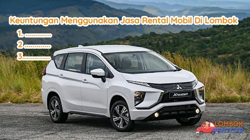 Keuntungan Sewa Mobil Di Lombok