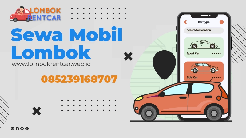 Kemudahan Sewa Mobil Di Lombok, Menggali Destinasi dengan Bebas